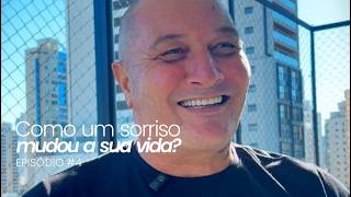 COMO UM SORRISO MUDOU A SUA VIDA? - Episódio #3 (Jackson Berlim)
