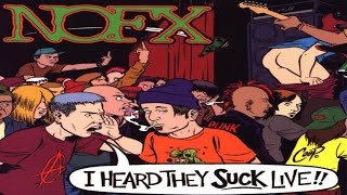 NOFX - I Heard They Suck Live!! [Full Album]
