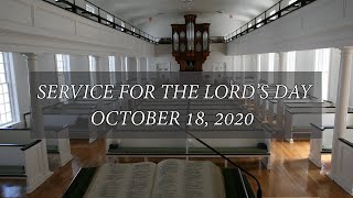 Service For The Lord's Day October 18, 2020