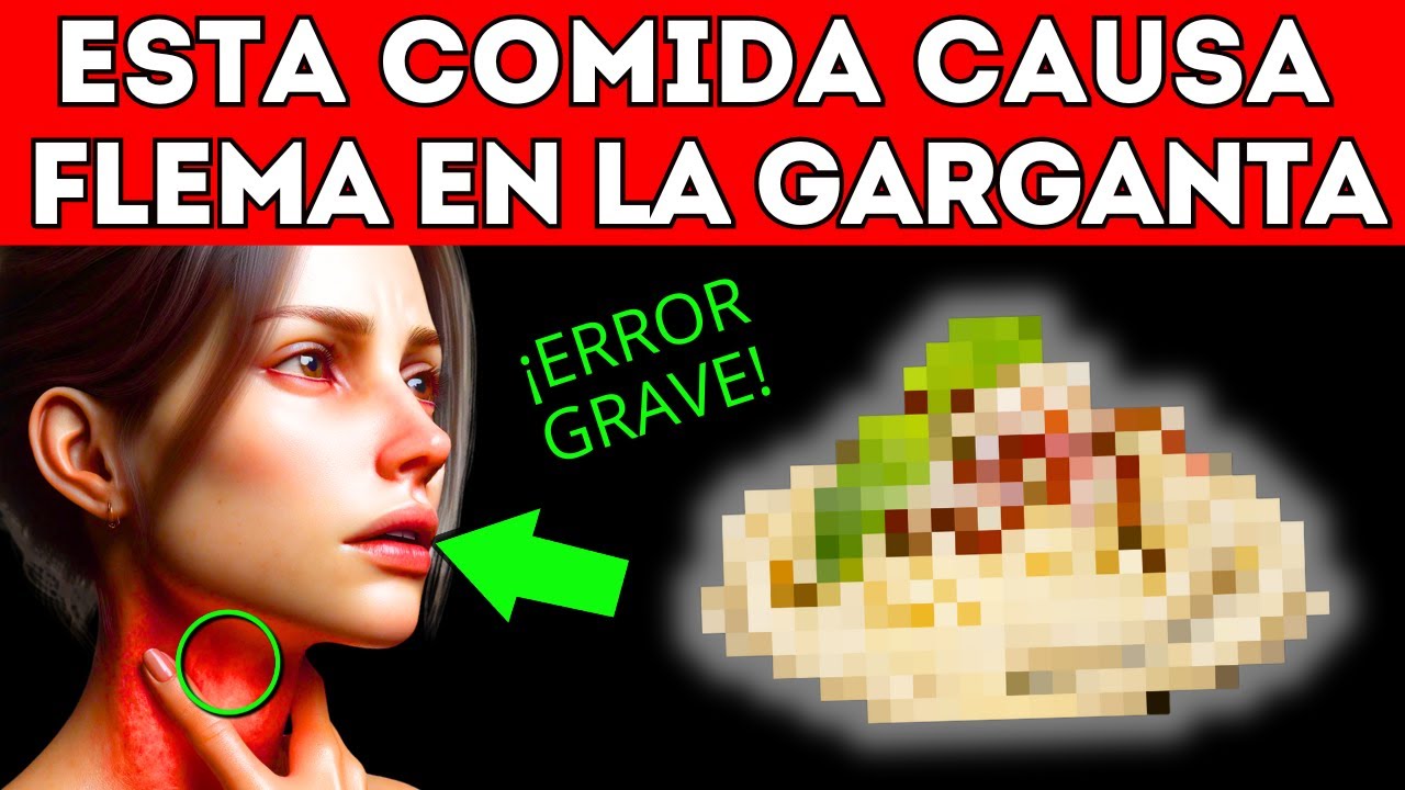 7 ALIMENTOS que CAUSAN MOCO y FLEMA en la GARGANTA