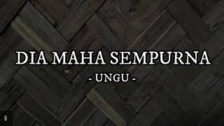 Download lagu Ungu - Dia Maha Sempurna Lirik Lagu mp3