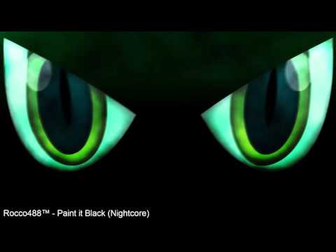 Rocco488™ -  Paint it Black (Nightcore)