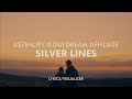 Astrality, Daydream Affiliate - Silver Lines (Lyrics / Visualizer)