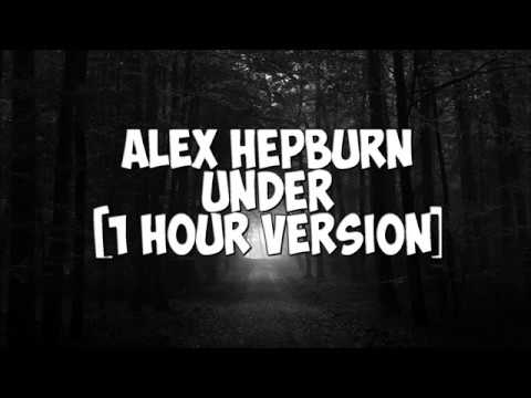 Alex Hepburn - Under [1 hour version]