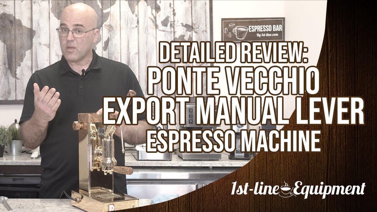 Detailed Review: Ponte Vecchio Export Manual Lever Espresso Machine
