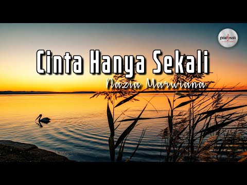 Nazia Marwiana - Cinta Hanya Sekali (Lyric)