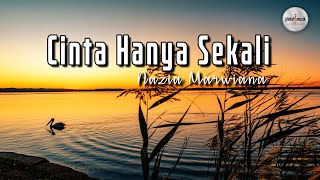 Download lagu Nazia Marwiana Cinta Hanya Sekali... mp3
