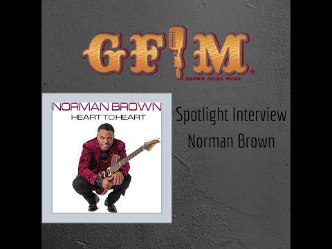 GFM Spotlight - Norman Brown