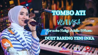 Download lagu TOMBO ATI - YENI INKA KARAOKE RELIGI ADELLA DUET BARENG YENI INKA PSR SMusic mp3