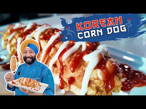 Korean Corn Dog | Chef Harpal Singh