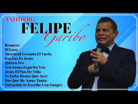 FELIPE GARIBO  !! Exitos Con El Poder De Dios !!
