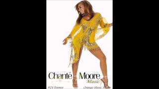 Chanté Moore - Ain't Supposed To Be That Way [HQ]