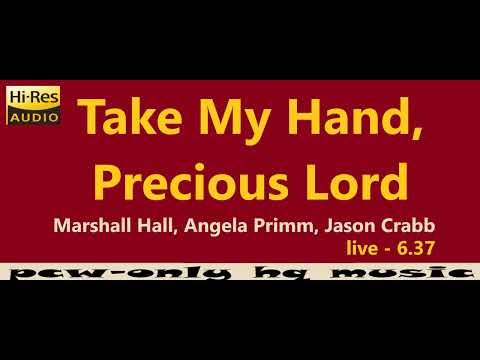 Marshall Hall, Angela Primm, Jason Crabb - Take My Hand, Precious Lord (okk Live) REMASTERED)