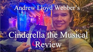 Cinderella The Musical by Andrew Lloyd Webber Review and Honest Opinion