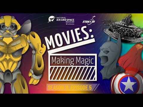 Movies: Making Magic - STEM in 30 - Season 11 - Episode 5