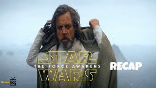 Star Wars The Force Awakens Recap