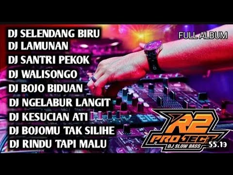 DJ FULL ALBUM LAGU JAWA || Selendang Biru _ By R2 Project