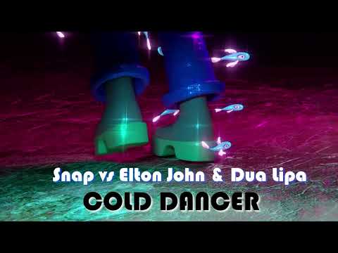 Snap vs Dua Lipa feat Elton John   Cold Dancer OLED MASHUP