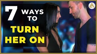 7 Ways To Turn Things Sexual & "Turn Her On" In the Moment