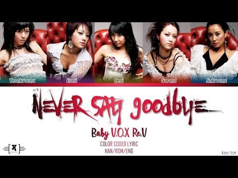 Baby V.O.X Re.V (베이비복스 리브) - "Never Say Goodbye" Lyrics [Color Coded Han/Rom/Eng]
