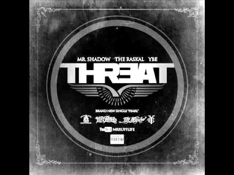 THREAT - Mr Shadow, The Raskal & YBE 