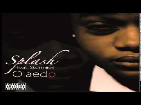 Splash – Olaedo ft Stormrex