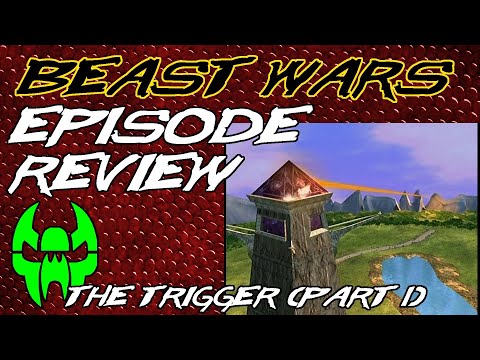 The Trigger (Part 1) - Beast Wars Episode Review 16