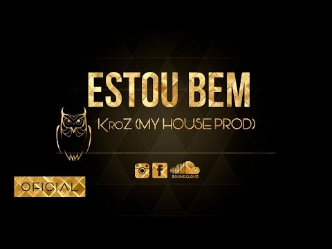 KroZ - Estou Bem