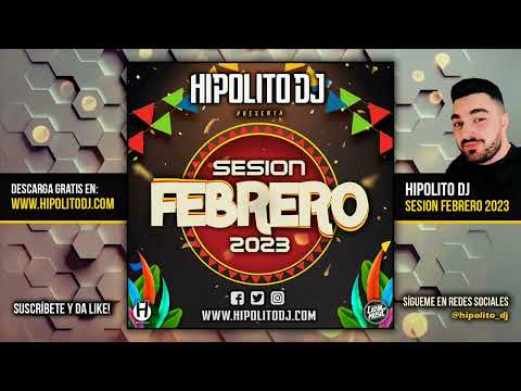 11.Hipolito Dj - Sesion Febrero 2023 (Reggaeton, Latin, Rumbaton, Tiktok, Dembow, EDM)