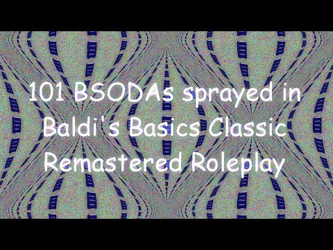 101 BSODAs sprayed in Baldi's Basics Classic Remastered Roleplay ROBLOX