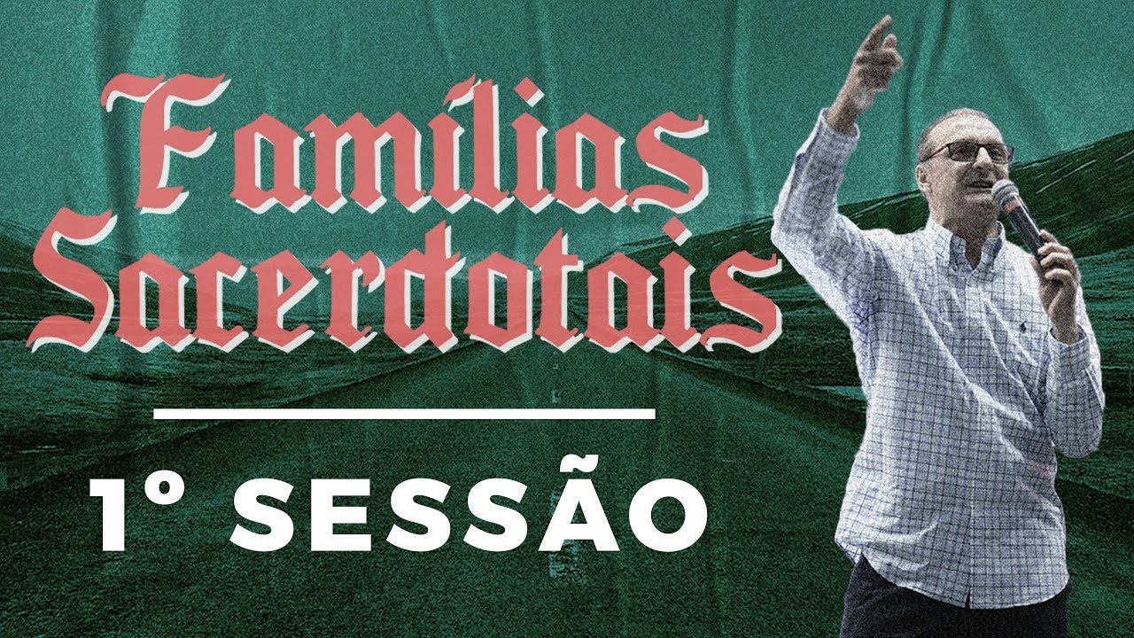 Famílias Sacerdotais Jucelio de Souza Mevam | Sessão #1