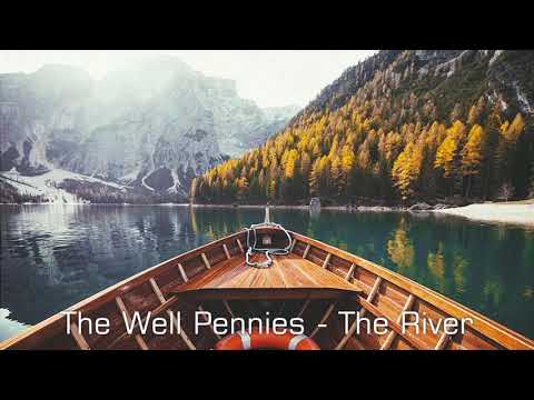 The Well Pennies   The River