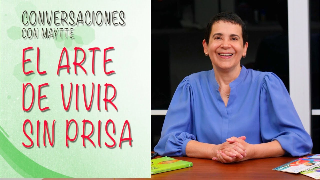 El Arte de Vivir sin prisa - Maytte