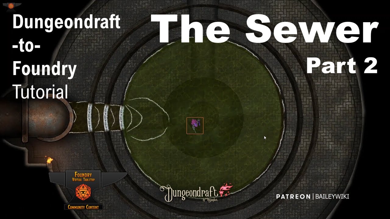Dungeondraft-to-Foundry Tutorial: Making a Dynamic Sewer Map End-to-End, Part 2