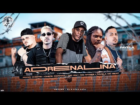 CHEFE CORINGA, MANO CHEFE, FAVELA NO BEAT, MC MYRES, MC GW - ADRENALINA