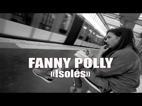 Fanny Polly - Isolés (Clip Officiel)