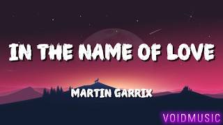 Martin Garrix - In The Name Of Love (Lyrics)