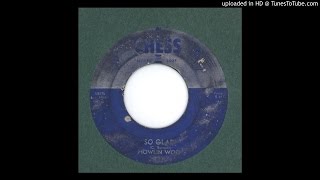 Howlin' Wolf - So Glad - 1956