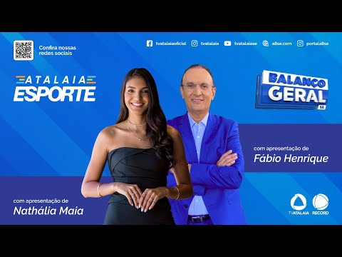 ATALAIA ESPORTE / BALANÇO GERAL SERGIPE AO VIVO: TV ATALAIA - 26/01/2026