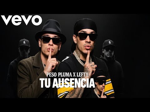 Peso Pluma  -  Tu Ausencia❤️‍🩹 Ft. Lefty Sm (Video Oficial)