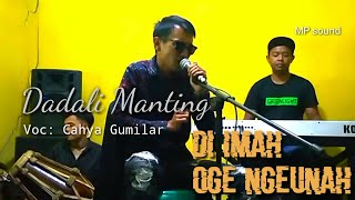 Download lagu DADALI MANTING ( H.Darso ) | Cover Cahya Gumilar mp3