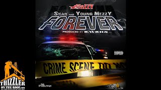 Skar & Young Mezzy - Forever (Prod. K. Wrigs) [Thizzler.com Exclusive]
