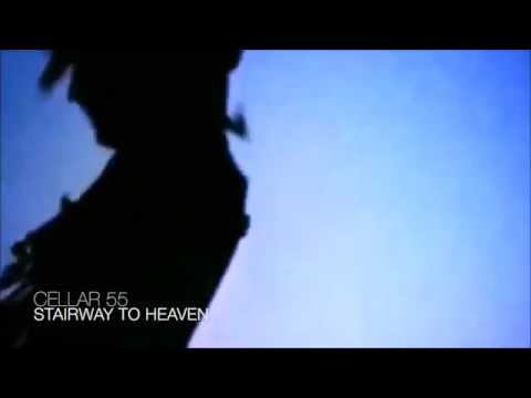Cellar 55 - Stairway to Heaven (official music video )