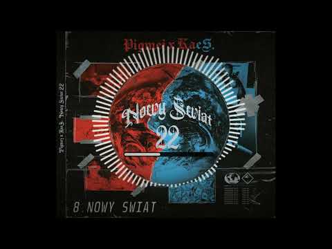 8. Pigmej x KaeS. - Nowy świat feat. Muf prod. Que
