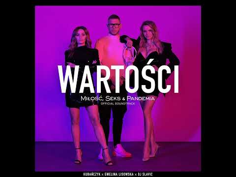 Kubańczyk x Ewelina Lisowska x DJ Slavic - WARTOŚCI sprawdź opis