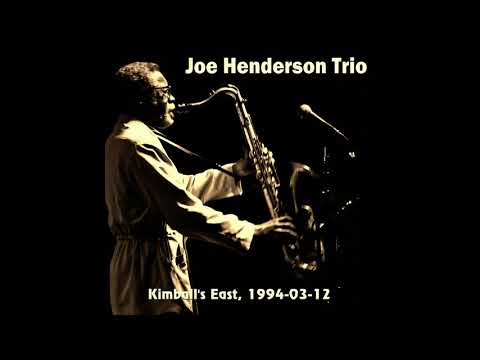 Joe Henderson Trio - Kimball's East, 1994-03-12