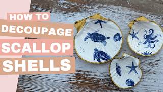Beginner's Guide to Decoupage Scallop Shells | Easy DIY Craft Tutorial