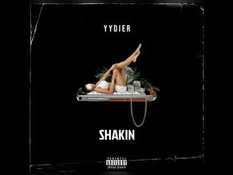 YYDIER - SHAKIN (OFFICIAL AUDIO)