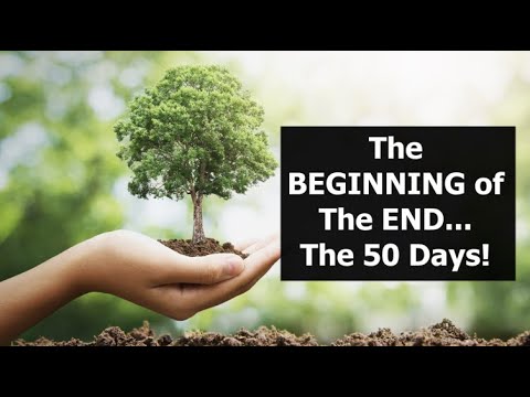 The BEGINNING of The END... The 50 Days!
