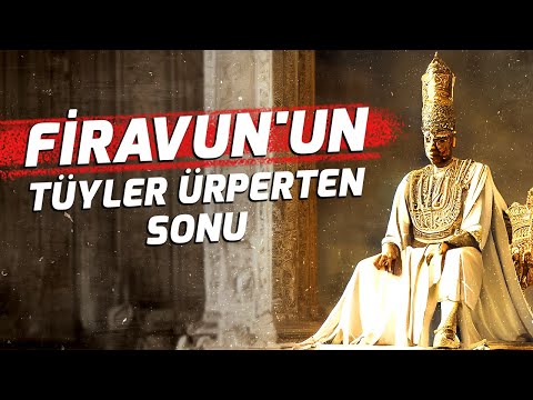 Firavun'un İhtişamlı Yaşantısı ve Tüyler Ürperten Sonu - Sözler Köşkü